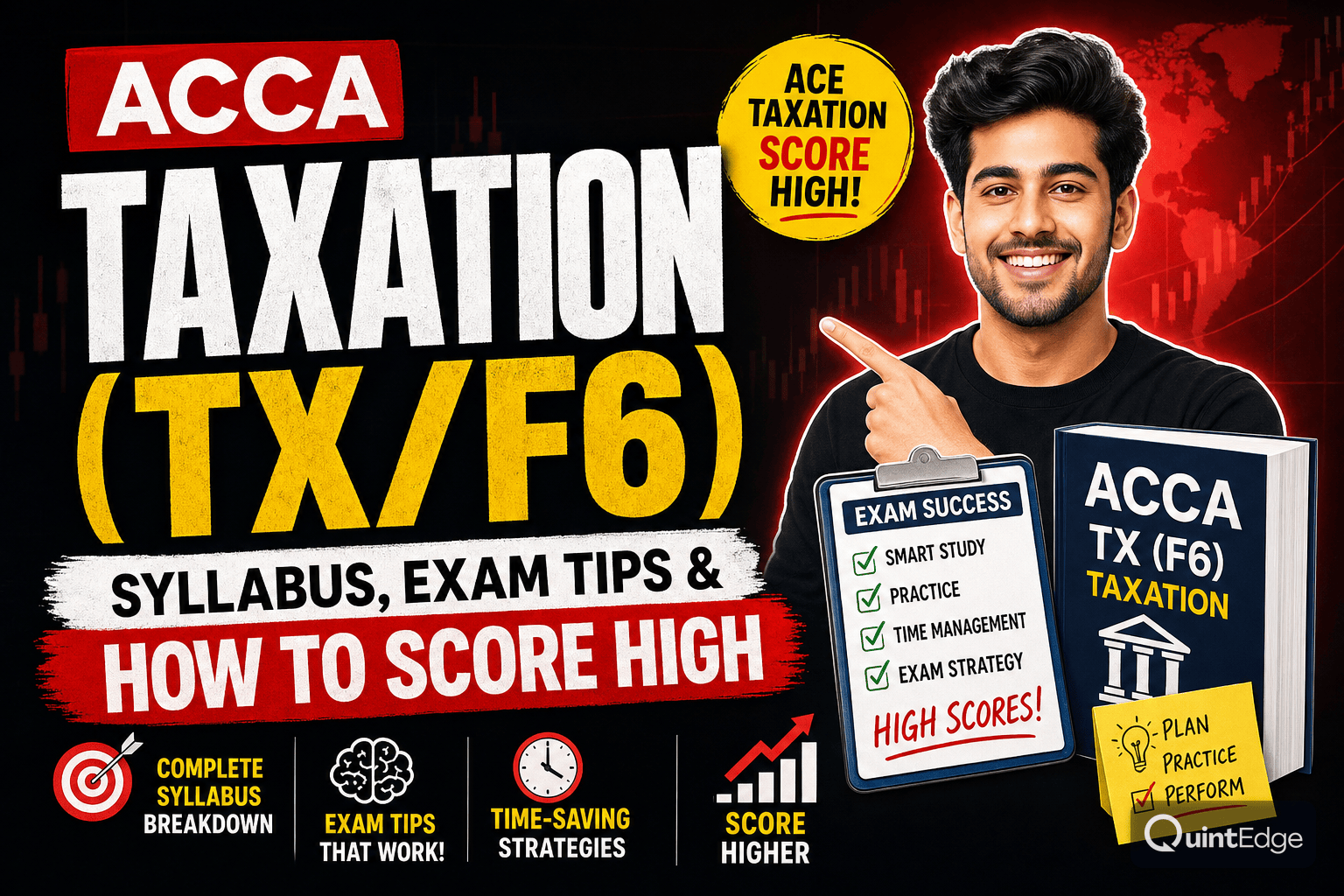 ACCA Taxation (TX/F6): Syllabus, Exam Tips and How to Score High