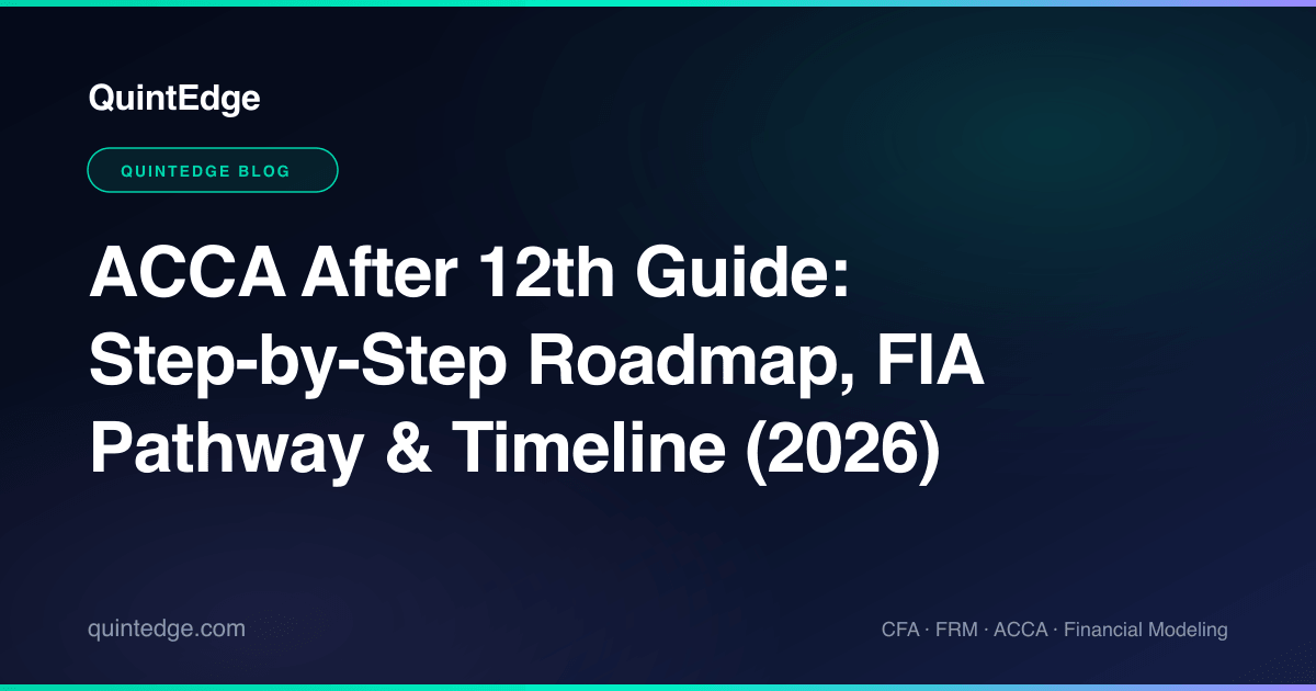 ACCA After 12th Guide: Step-by-Step Roadmap, FIA Pathway & Timeline (2026)