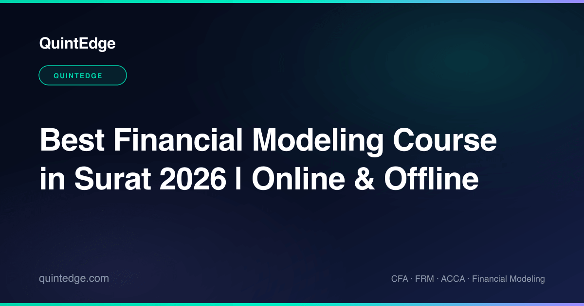 Surat Free Course Best Financial Modeling Course in Surat 2026 | Online & Offline | QuintEdge