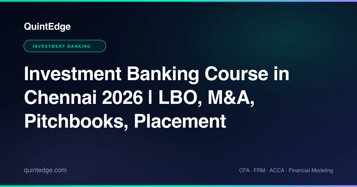 Investment Banking Course in Chennai 2026 | LBO, M&A, Pitchbooks ...
