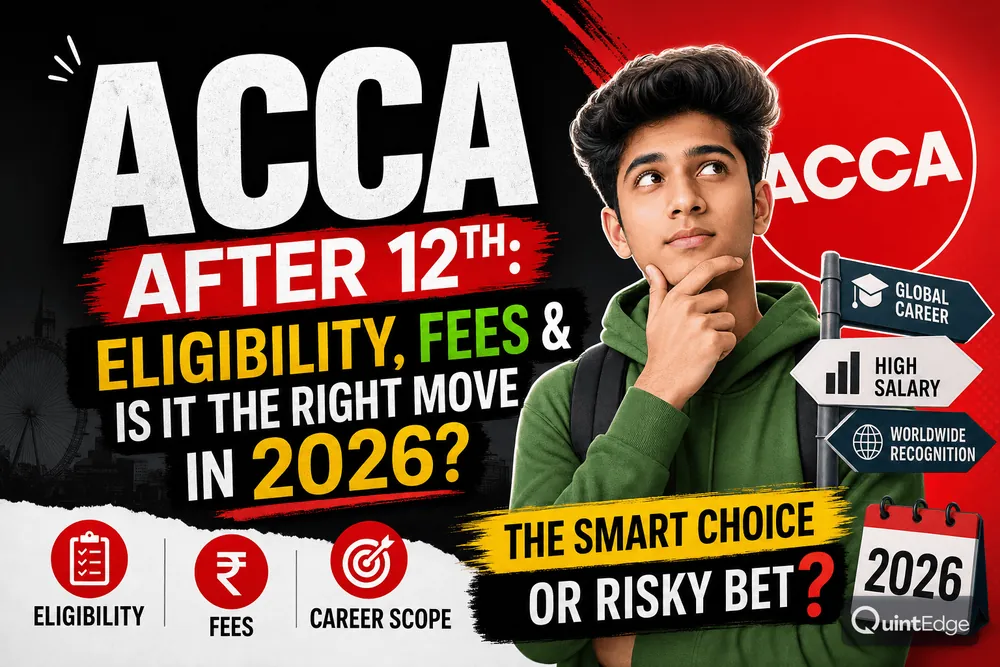 ACCA After 12th: Eligibility, Fees & Is It the Right Move in 2026?