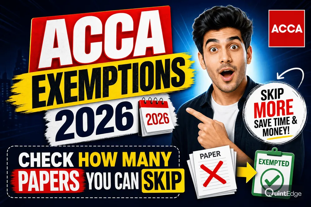 ACCA Exemptions 2026: Check How Many Papers You Can Skip