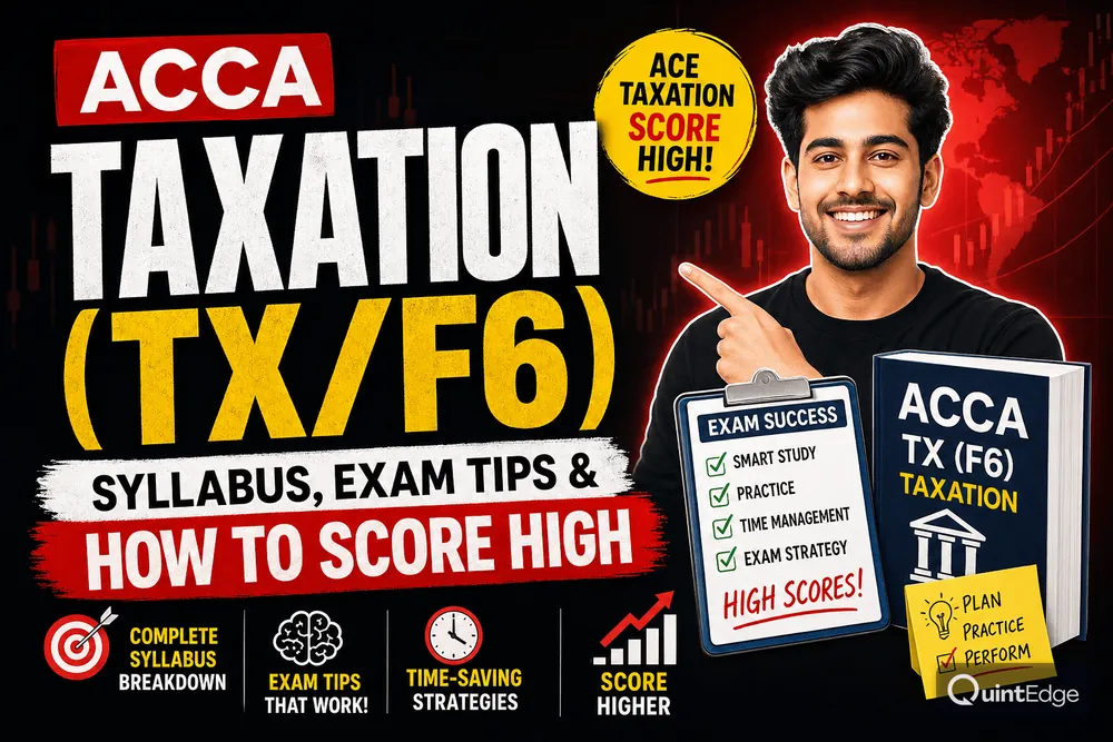 ACCA Taxation (TX/F6): Syllabus, Exam Tips and How to Score High