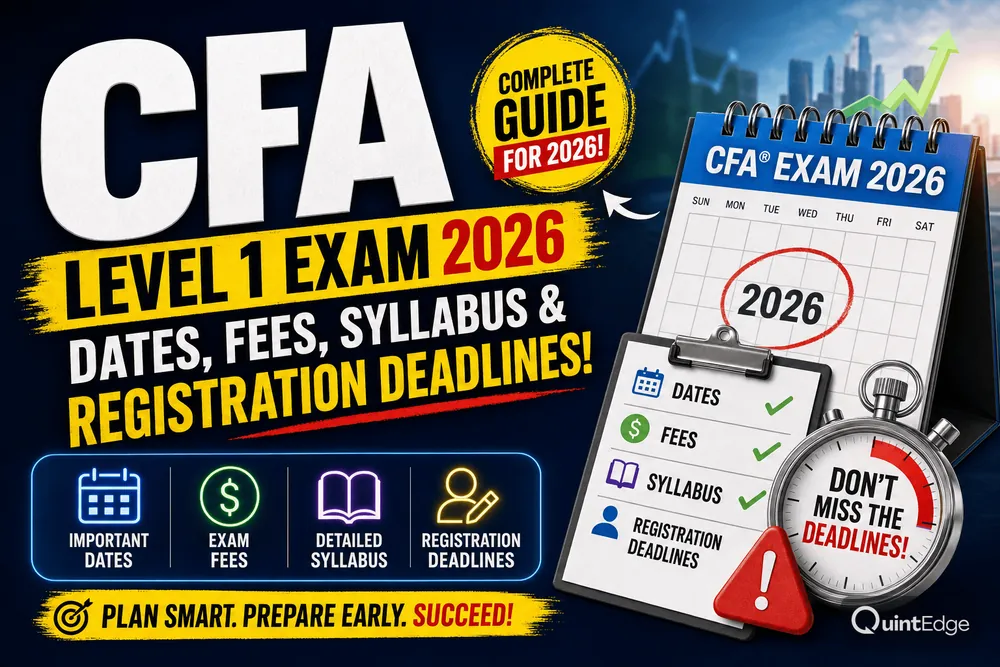 CFA Level 1 Exam 2026: Dates, Fees, Syllabus and Registration Deadlines