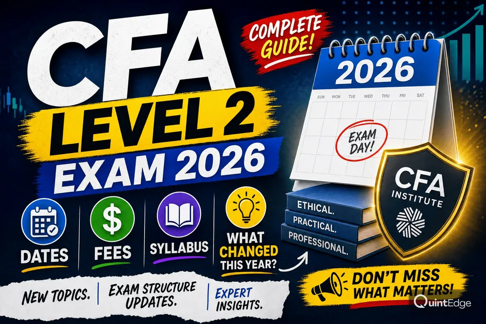 CFA Level 2 Exam 2026: Dates, Fees, Syllabus & What Changed This Year