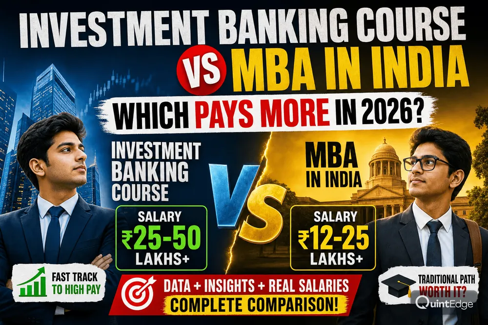 Investment Banking Course vs MBA in India: Which Pays More in 2026?