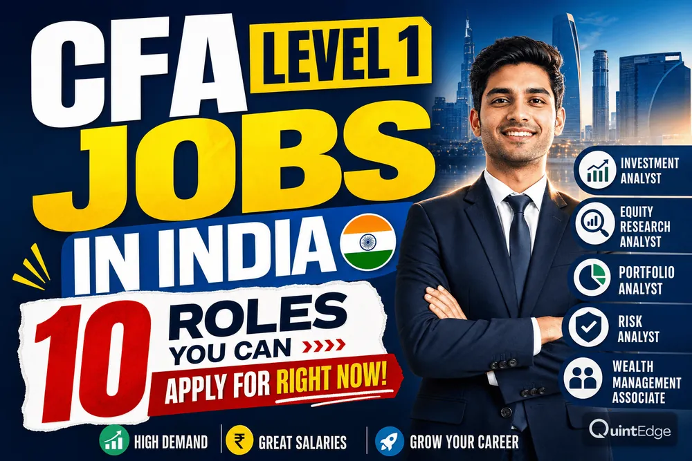 CFA Level 1 Jobs in India: 10 Roles You Can Apply for Right Now