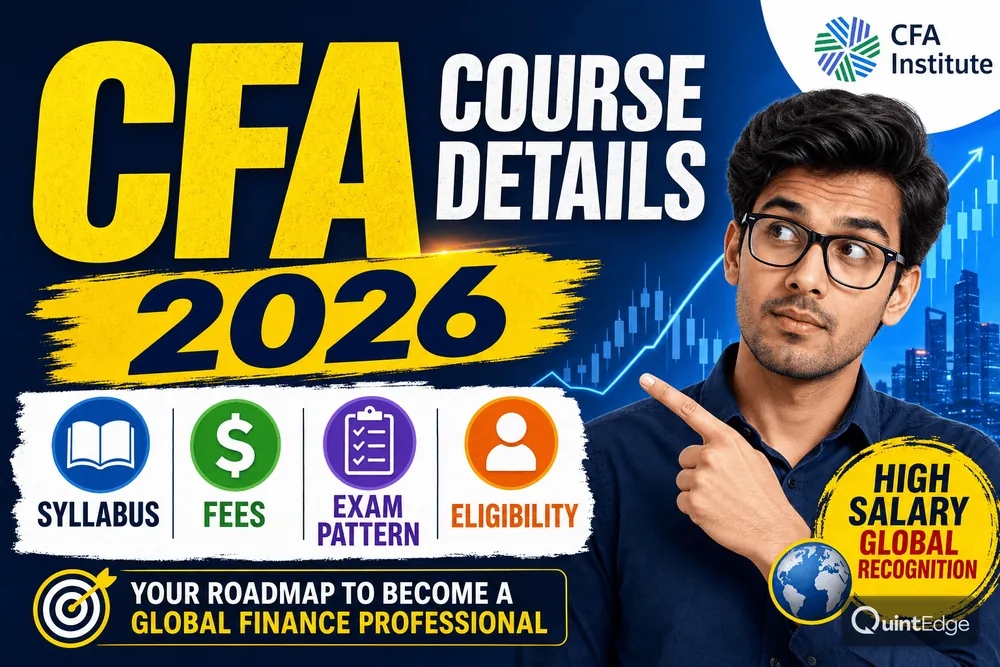 CFA Course Details 2026: Syllabus, Fees, Exam Pattern and Eligibility
