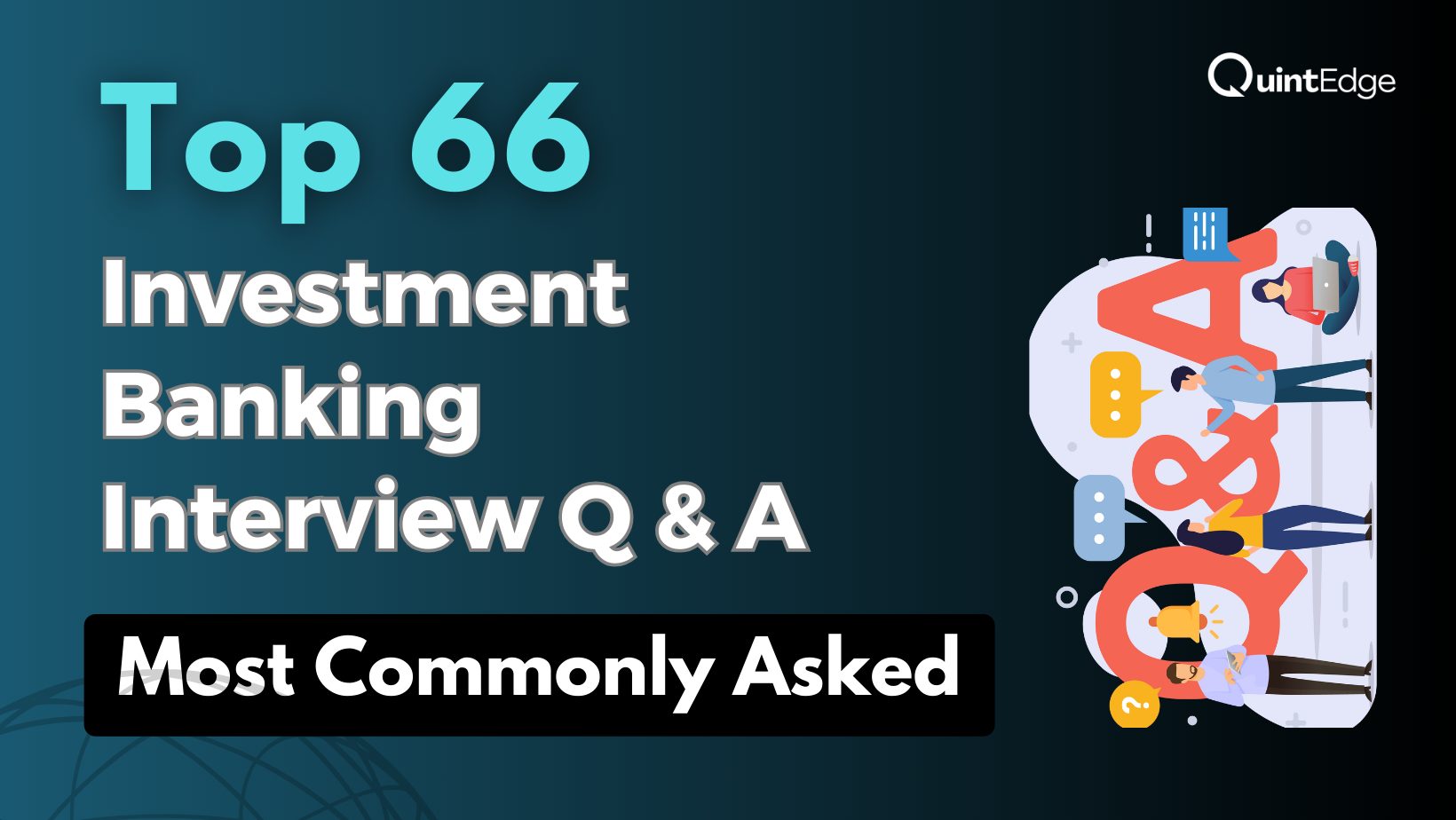 66 Investment Banking Interview Questions [Actually Asked By Recruiters]