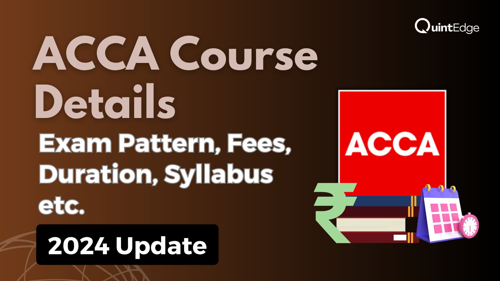 ACCA Course Details Exam Pattern Fees Duration Syllabus etc