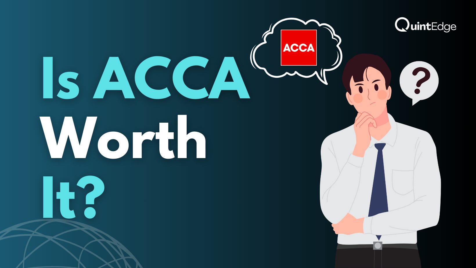 Is ACCA Worth It in 2024? [An Honest Opinion]