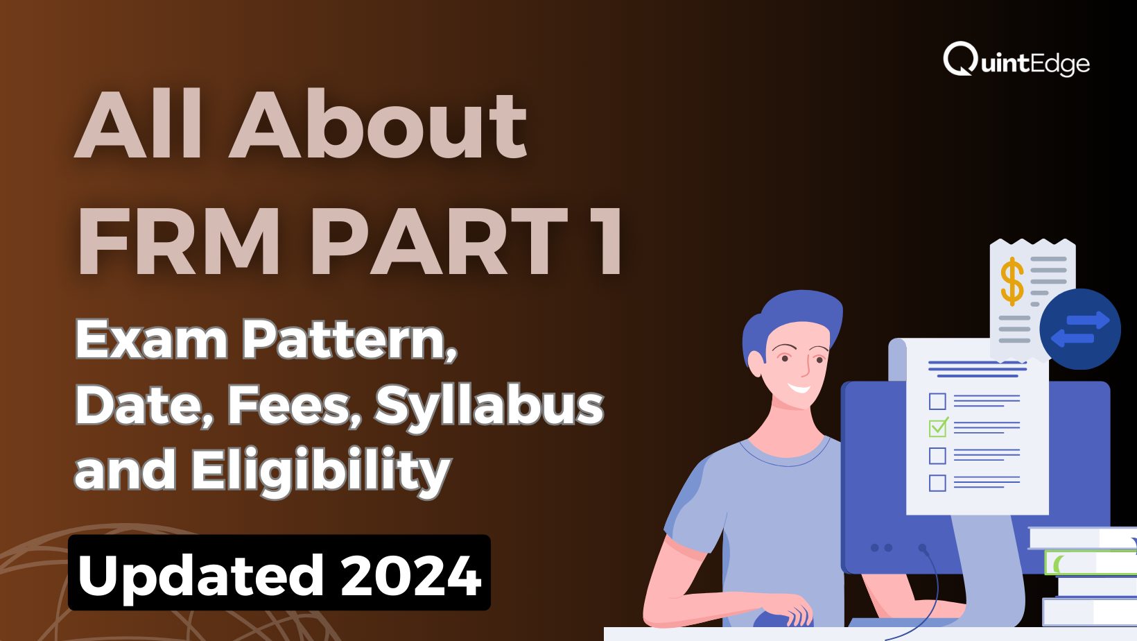 FRM Part 1 Exam Pattern, Dates, Fees, Syllabus & Eligibility [2024