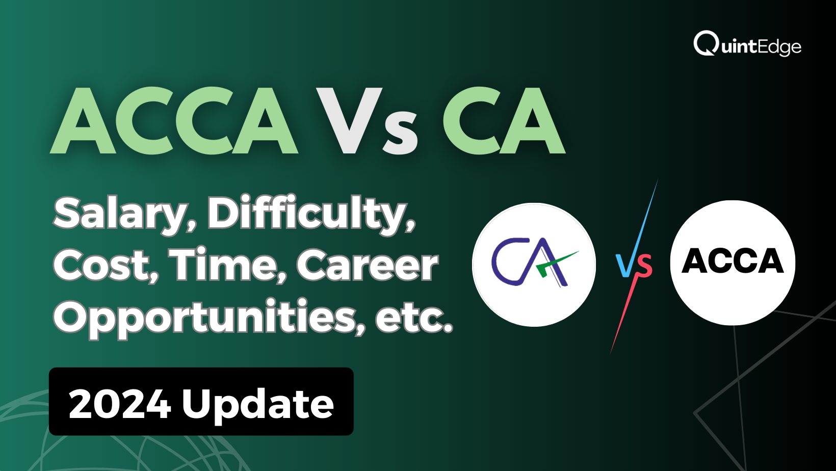 Acca Vs Ca Salary Difficulty Cost Career Opportunities Etc 